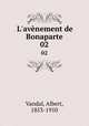 L`avnement de Bonaparte. 02, Vandal, Albert, 1853-1910 
