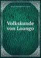 Volkskunde von Loango, Eduard Pechu@FFFCel -Loesche 