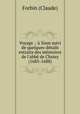 Voyage .: Siam suivi de quelques dtails extraits des mmoires de l`abb de Choisy (1685-1688), Forbin (Claude) 