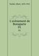 L`avnement de Bonaparte. 01, Vandal, Albert, 1853-1910 