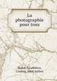 La photographie pour tous, Mulot, L,Lefebvre, Casimir, joint author 