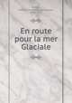 En route pour la mer Glaciale, 