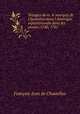 Voyages de m. le marquis de Chastellux dans l`Amrique septentrionale dans les annes 1780, 1781 ., 