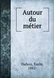 Autour du mtier, 