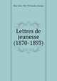 Lettres de jeunesse (1870-1893), 