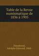 Table de la Revue numismatique de 1836 1905, 