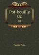 Pot-bouille. 02, Zola, Emile, 1840-1902 