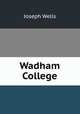 Wadham College, Joseph Wells 