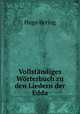 Vollstndiges Wrterbuch zu den Liedern der Edda, Hugo Bering 
