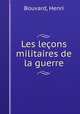 Les leons militaires de la guerre, Bouvard, Henri 