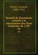 Recueil de documents relatifs la convocation des tats Gnraux de 1789. 04, Brette, Armand, 1848-1912 