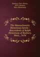 The Massachusetts Hemenway family : descendents of Ralph Hemenway of Roxbury, Mass., 1634, Newton, Clair Alonzo, 1872-,Newton, Mary Hemenway 