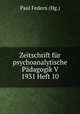 Zeitschrift fr psychoanalytische Pdagogik V 1931 Heft 10, Paul Federn (Hg.) 