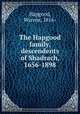 The Hapgood family, descendents of Shadrach, 1656-1898, Hapgood, Warren, 1816- 