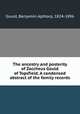 The ancestry and posterity of Zaccheus Gould of Topsfield. A condensed abstract of the family records, Gould, Benjamin Apthorp, 1824-1896 