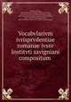 Vocabvlarivm ivrisprvdentiae romanae ivssv Institvti savigniani compositum, 