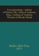 Frye genealogy : Adrian of Kittery, Me.; John of Andover, Mass.; Joshua of Virginia; Thomas of Rhode Island, Barker, Ellen Frye, 1873- 