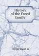 History of the Freed family, Freed, Isaac G 