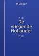 De vliegende Hollander, P. Visser 