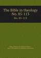 The Bible in theology. No. 85-113, Fenn, William W. (William Wallace), 1862-1932,American Unitarian Association 