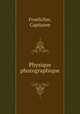 Physique photographique, Froelicher, Capitaine 