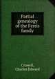 Partial genealogy of the Ferris family, Crowell, Charles Edward 