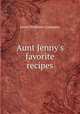 Aunt Jenny`s favorite recipes, Lever Brothers Company 