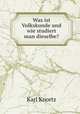 Was ist Volkskunde und wie studiert man dieselbe?, Karl Knortz 