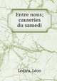 Entre nous; causeries du samedi, 