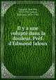 Il y a une volupt dans la douleur. Prf. d`dmond Jaloux, Gasquet, Joachim, 1873-1921,Jaloux, Edmond, 1878-1949 