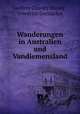Wanderungen in Australien und Vandiemensland, 