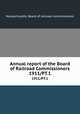 Annual report of the Board of Railroad Commissioners. 1911/PT.1, Massachusetts. Board of railroad commissioners 