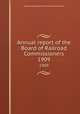 Annual report of the Board of Railroad Commissioners. 1909, Massachusetts. Board of railroad commissioners 