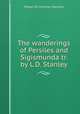 The wanderings of Persiles and Sigismunda tr. by L.D. Stanley., Saavedra Miguel Cervantes 