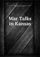 War Talks in Kansas, Military Order of the Loyal Legion of the United States Kansas Commandery, Commandery of the State of Kansas 