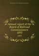 Annual report of the Board of Railroad Commissioners. 1893, Massachusetts. Board of railroad commissioners 