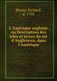 L`Amrique angloise, ou Description des isles et terres du roi d`Angleterre, dans l`Amrique, Blome, Richard, d. 1705 