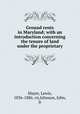 Ground rents in Maryland; with an introduction concerning the tenure of land under the proprietary, Mayer, Lewis, 1836-1886. cn,Johnson, John, Jr 