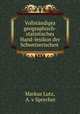 Vollstndiges geographisch-statistisches Hand-lexikon der Schweizerischen ., Markus Lutz, A. v Sprecher 
