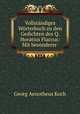 Vollstndiges Wrterbuch zu den Gedichten des Q. Horatius Flaccus: Mit besonderer ., Georg Aenotheus Koch 