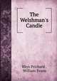 The Welshman`s Candle, Rhys Prichard , William Evans 