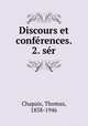 Discours et confrences. 2. sr, Chapais, Thomas, 1858-1946 