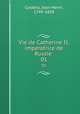 Vie de Catherine II, imperatrice de Russie . 01, 