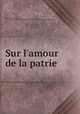 Sur l`amour de la patrie, 