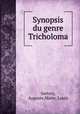 Synopsis du genre Tricholoma, Sartory, Auguste,Maire, Louis 
