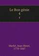 Le Bon gnie. 4, Marlet, Jean-Henri, 1770-1847 