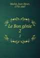 Le Bon gnie. 2, Marlet, Jean-Henri, 1770-1847 