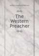 The Western Preacher, James Madison Mathes 