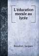L`ducation morale au lyce, Rocafort, Jacques 
