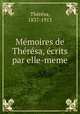 Mmoires de Thrsa, crits par elle-meme, 